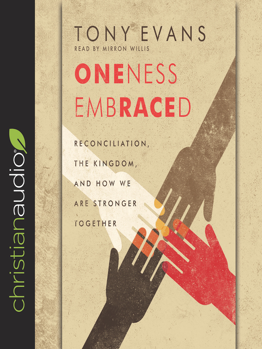 Title details for Oneness Embraced by Tony Evans - Available